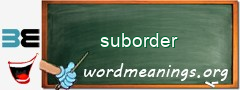 WordMeaning blackboard for suborder